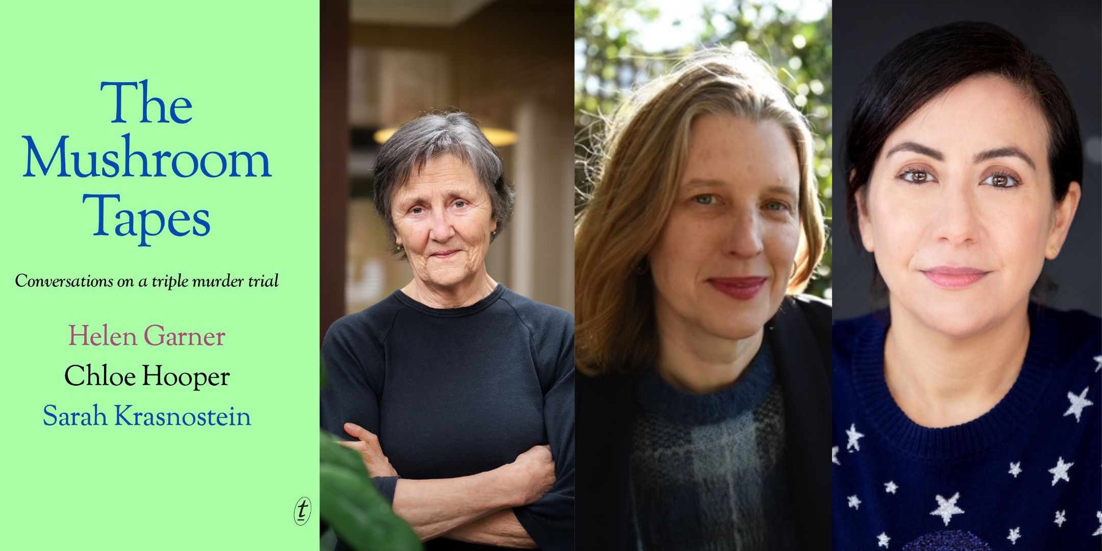 The Mushroom Tapes - Helen Garner, Chloe Hooper and Sarah Krasnostein in conversation