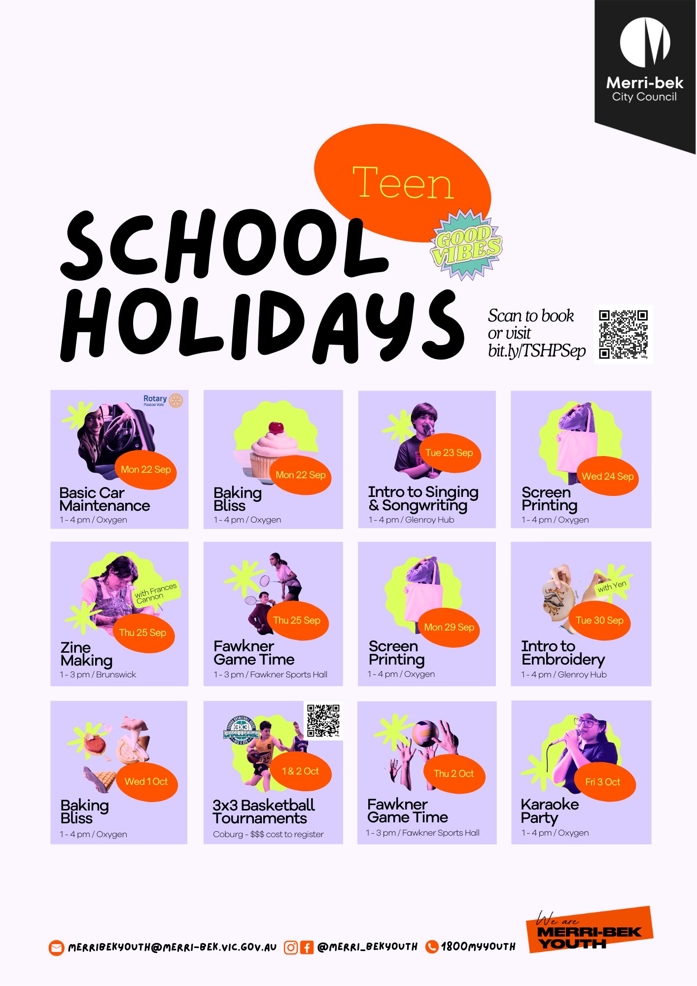 Poster for Merri-bek City Council Teen School Holidays program, titled “Teen School Holidays – Good Vibes.” It lists activities from 22 September to 3 October, including:  Basic Car Maintenance (22 Sep, Oxygen)  Baking Bliss (22 Sep & 1 Oct, Oxygen)  Intro to Singing & Songwriting (23 Sep, Glenroy Hub)  Screen Printing (24 & 29 Sep, Oxygen)  Zine Making with Frances Cannon (25 Sep, Brunswick)  Fawkner Game Time (25 Sep & 2 Oct, Fawkner Sports Hall)  Intro to Embroidery with Yen (30 Sep, Glenroy Hub)  3x3 Basketball Tournaments (1 & 2 Oct, Coburg)  Karaoke Party (3 Oct, Oxygen)  The poster has bright graphics, QR code for bookings, Merri-bek Youth contact details, and social media icons.